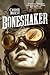 Boneshaker by Cherie Priest