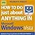 How to Do Just About Anything in Microsoft Windows Vista