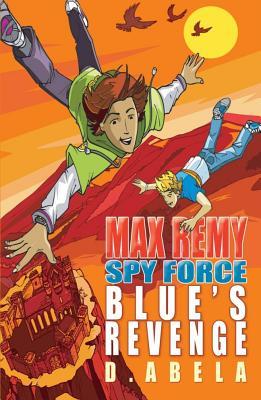 Blue's Revenge (Spy Force, #6)