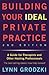 Building Your Ideal Private Practice: A Guide for Therapists and Other Healing Professionals
