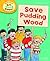 Oxford Reading Tree Read with Biff, Chip, and Kipper: Phonics: Level 6: Save Pudding Wood (Read with Biff, Chip & Kipper. Phonics. Level 6)