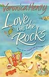 Love on the Rocks by Veronica Henry