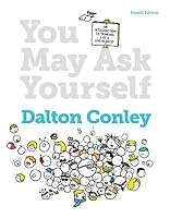 You May Ask Yourself An Introduction To Thinking Like A Sociologist By Dalton Conley