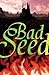 The Bad Seed