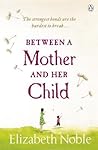 Between a Mother ...