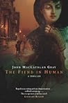 The Fiend in Human by John MacLachlan Gray