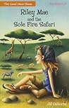 Riley Mae and the Sole Fire Safari (The Good News Shoes, #3)