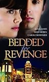 Bedded for Revenge: Purchased for Revenge / For Revenge...or Pleasure? / The Vengeance Affair