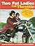 Two Fat Ladies Full Throttle by Jennifer Patterson
