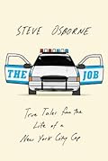 The Job: True Tales from the Life of a New York City Cop