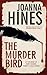The Murder Bird by Joanna Hines The Murder Bird by Joanna Hines