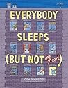 Everybody Sleeps by Josh Schneider
