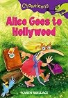 Alice Goes to Hollywood Alice Goes to Hollywood