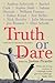 Truth or Dare: A Book of Se...