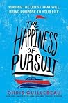 The Happiness of Pursuit by Chris Guillebeau