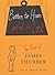 Better to Have Loafed and Lost: The Best of James Thurber