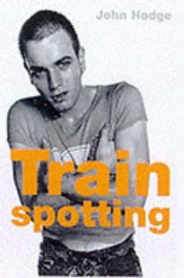 Trainspotting: Screenplay