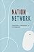 Nation as Network: Diaspora, Cyberspace, and Citizenship