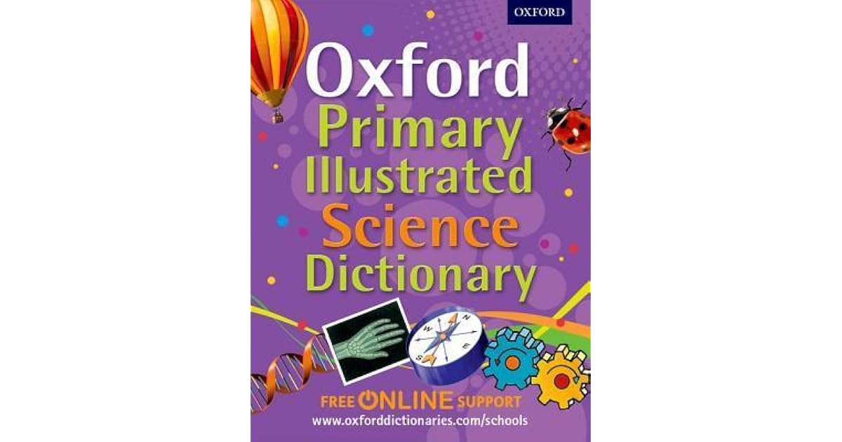 Oxford Primary Illustrated Science Dictionary by Oxford University Press