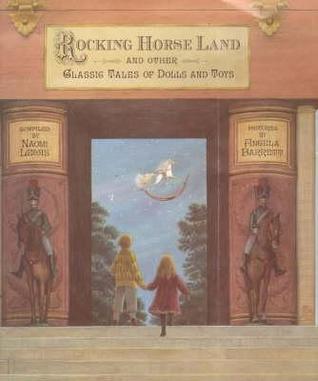 Rocking Horse Land : And Other Classic Tales of Dolls and Toys (Hardcover)