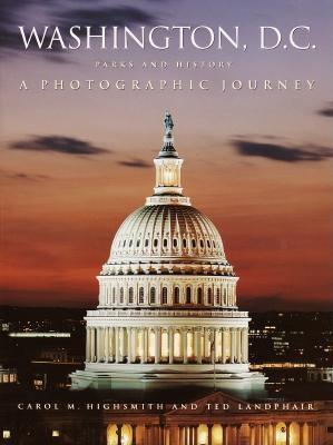 Washington, D. C.: Parks and History, A Photographic Journey