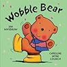 Wobble Bear Wobble Bear