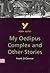 My Oedipus Complex and Other Stories everything you need to catch up, study and prepare for and 2023 and 2024 exams and assessments (York Notes)