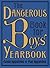 The Dangerous Book for Boys...