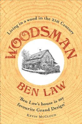 Woodsman: An Inspirational Memoir of Building a Famous Eco House and Living off the Land