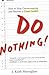 Do Nothing! by Keith Murningham