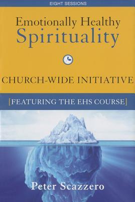 Emotionally Healthy Spirituality Church-Wide Initiative Kit: It's impossible to be spiritually mature, while remaining emotionally immature