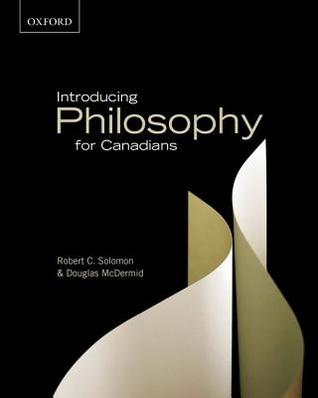 Introducing Philosophy for Canadians: A Text with Integrated Readings, Canadian Edition