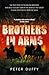 Brothers in Arms by Peter Duffy