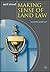 Making Sense of Land Law
