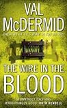 The Wire In The Blood by Val McDermid