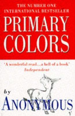 Primary Colors : A Novel of Politics