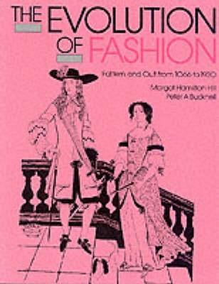 The Evolution of Fashion : Pattern and Cut from 1066 to 1930 (Paperback)