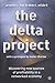 The Delta Project: Discovering New Sources of Profitability in a Networked Economy (Discovering Sources of Value in the New Discovering New Sour)