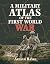 A Military Atlas of the Fir...