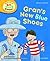 Oxford Reading Tree Read with Biff, Chip, and Kipper: Phonics: Level 6: Gran's New Blue Shoes (Read with Biff, Chip & Kipper. Phonics. Level 6)