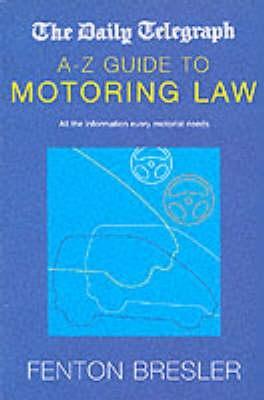 The 'Daily Telegraph' A-Z Guide to Motoring Law