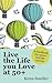 EBOOK: Live the Life You Love at 50+: A Handbook for Career and Life Success (UK PROFESSIONAL GENERAL REFERENCE General Reference)