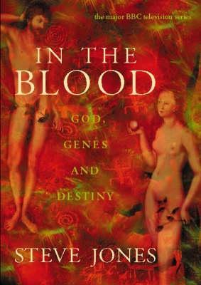 In the Blood : God, Genes and Destiny (Paperback)