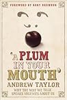 A Plum in Your Mo...