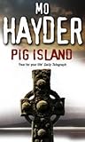 Pig Island by Mo Hayder