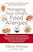 Managing Your Child's Food Allergies: The Complete Australian Guide For Parents