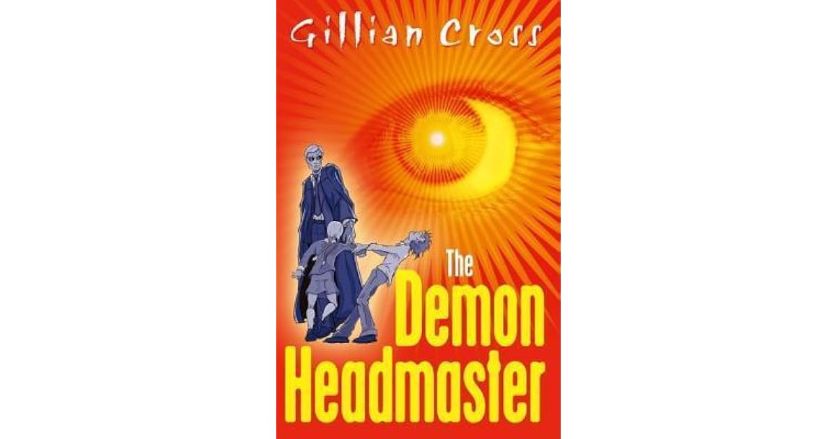 The Demon Headmaster (Demon Headmaster, 1) by Gillian Cross