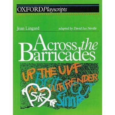 Across The Barricades By David Ian Neville Across The Barricades By David Ian Neville