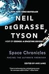 Space Chronicles by Neil deGrasse Tyson