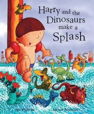 Harry and the Dinosaurs Make a Splash (Hardcover)